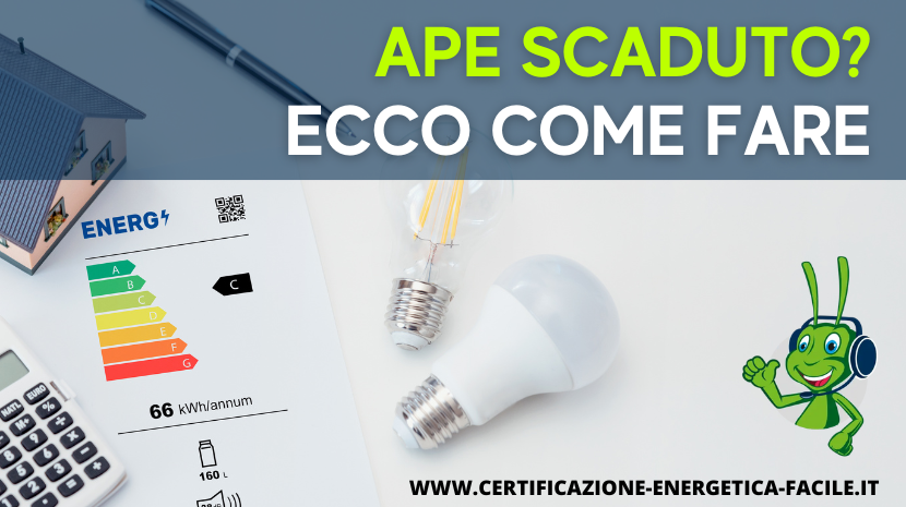 APE SCADUTO RINNOVO CERTIFICATO ENERGETICO APE