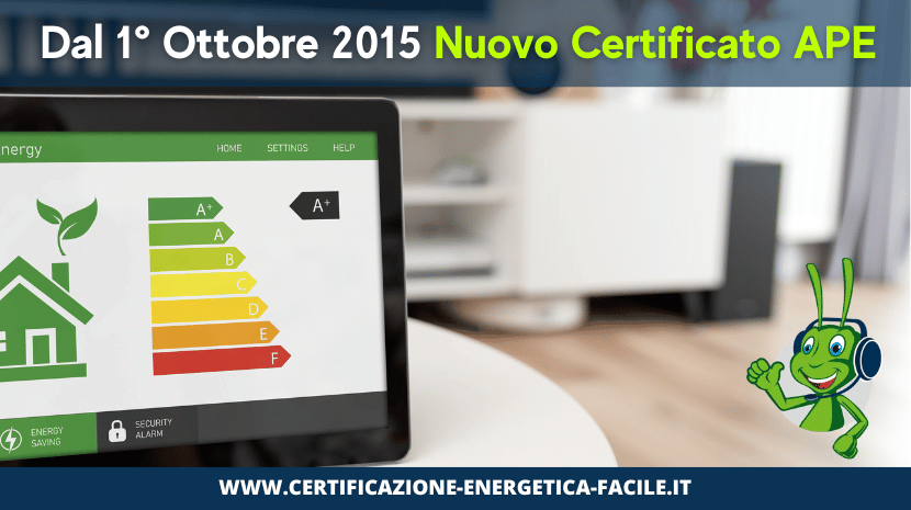 Dal 1 ottobre 2015 nuova certificazione energetica APE