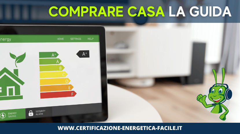 Guida AllAcquisto della Prima Casa Come Trovare la Tua Nuova Dimora e fare tutto in regola con il Certificato Energetico APE